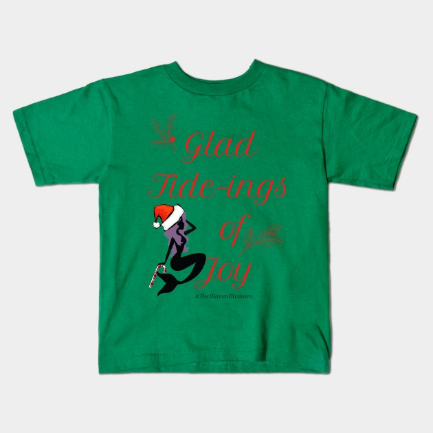 The Maven Medium- Glad Tide-ings of Joy Kids T-Shirt by TheMavenMedium